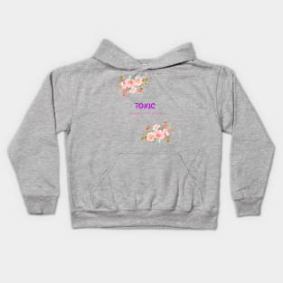Toxic but with a heart full of love Kids Hoodie